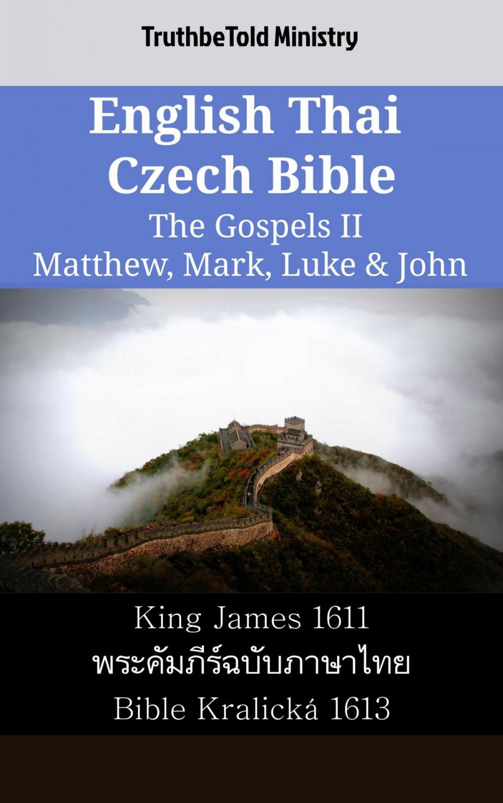 Big bigCover of English Thai Czech Bible - The Gospels II - Matthew, Mark, Luke & John