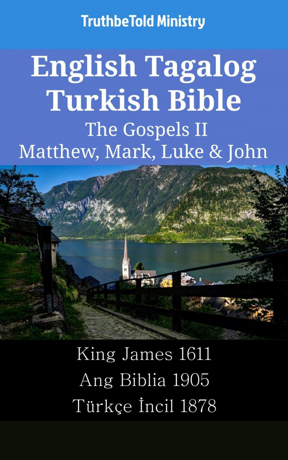 Big bigCover of English Tagalog Turkish Bible - The Gospels II - Matthew, Mark, Luke & John