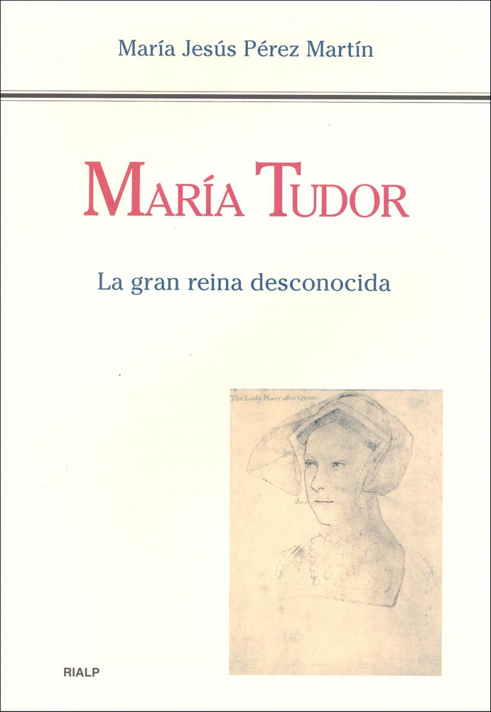 Big bigCover of María Tudor. La gran reina desconocida