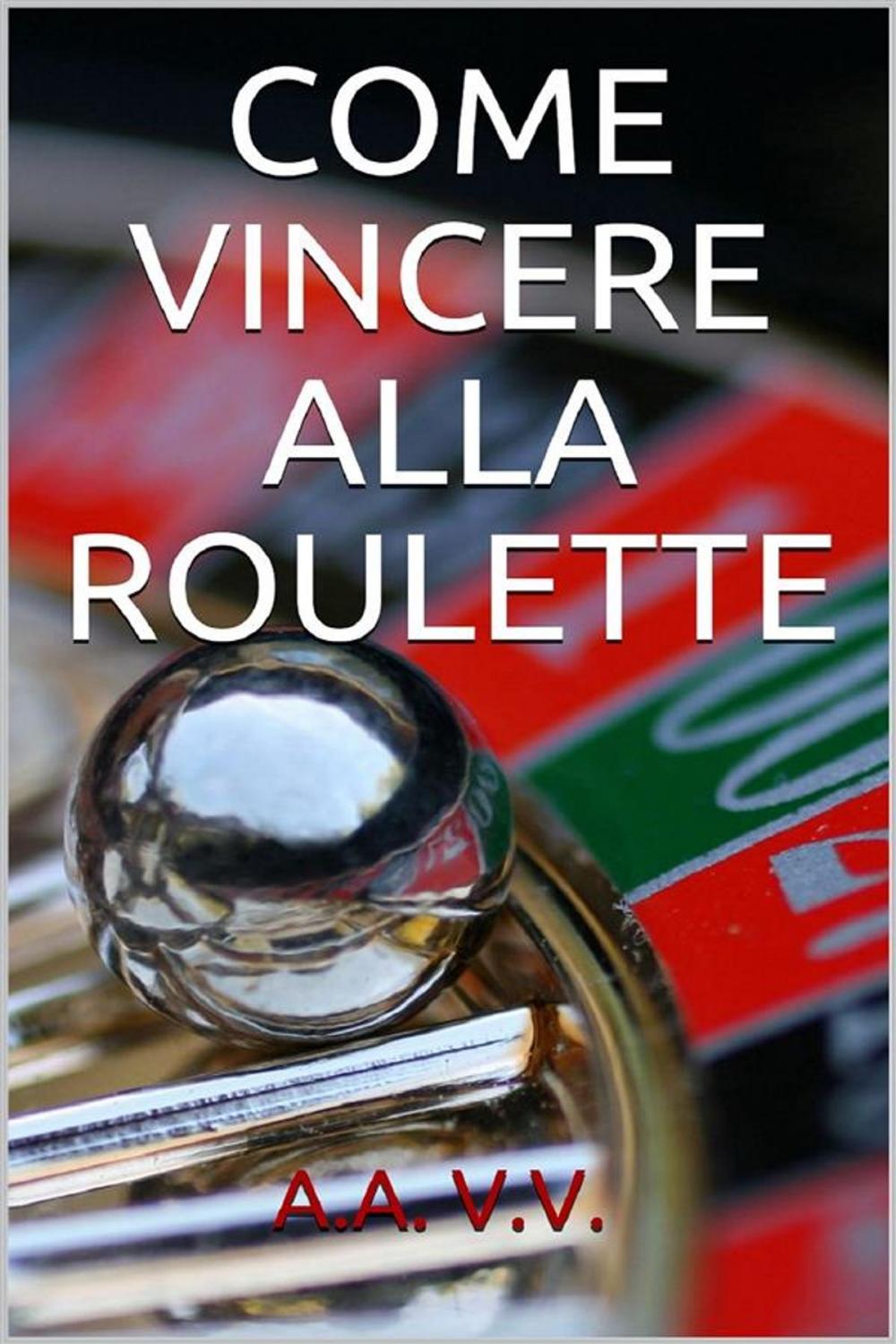 Big bigCover of Come vincere alla roulette