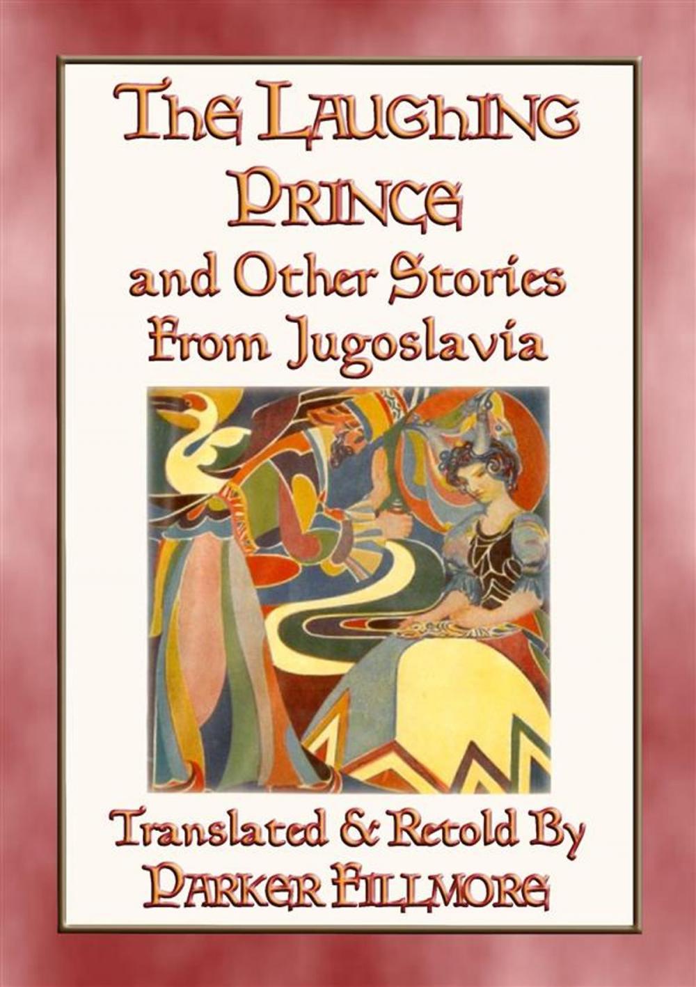 Big bigCover of THE LAUGHING PRINCE and other fairy tales and stories from Jugoslavia