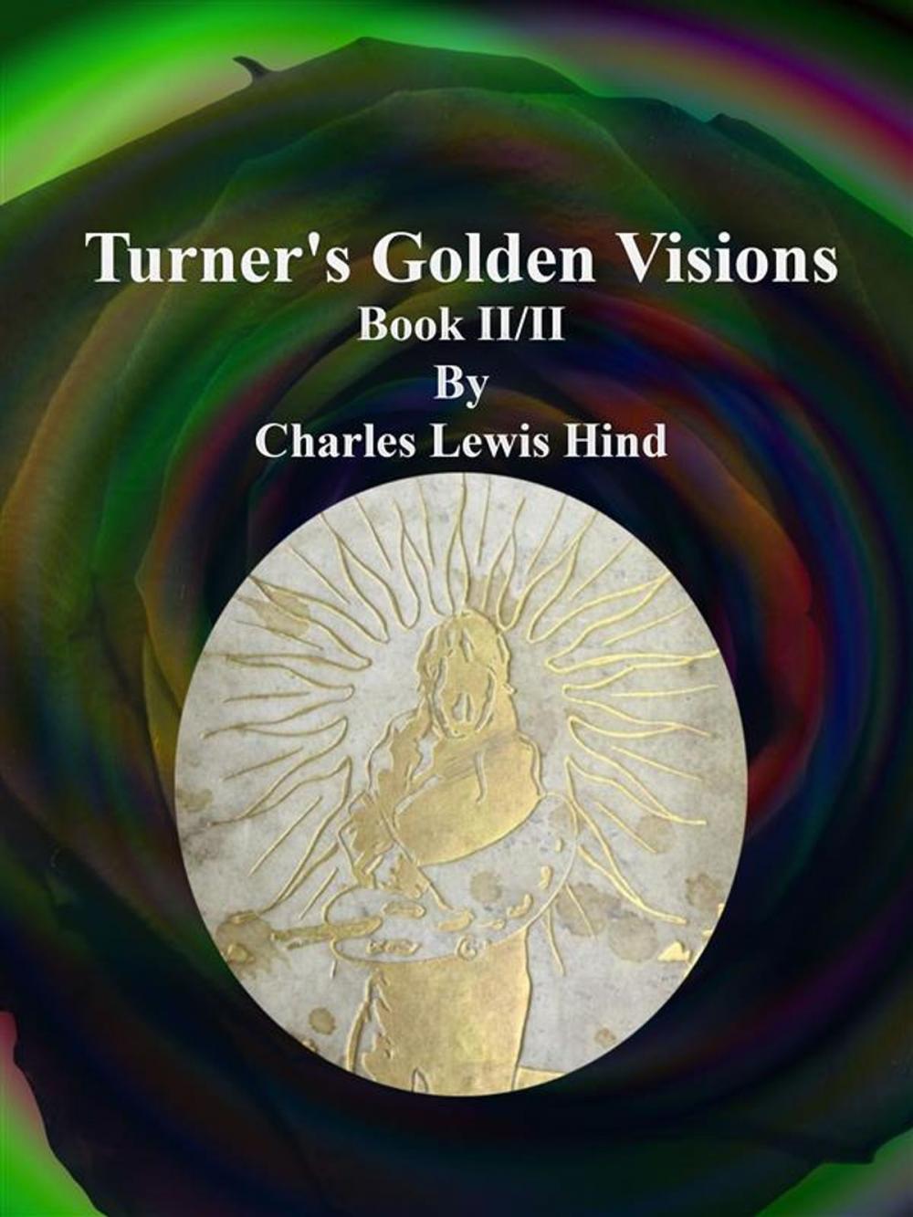 Big bigCover of Turner's Golden Visions: Book II/II