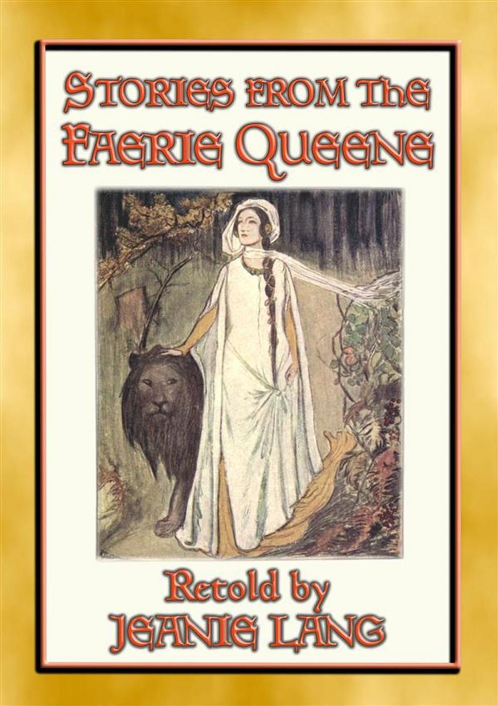 Big bigCover of STORIES FROM THE FAERIE QUEENE - 8 stories from the epic poem