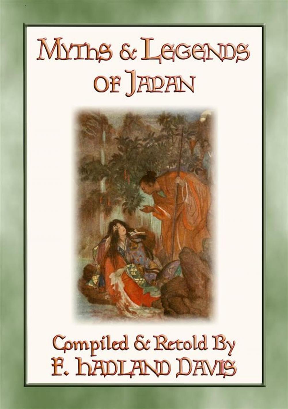 Big bigCover of MYTHS & LEGENDS OF JAPAN - over 200 Myths, Legends and Tales from Ancient Nippon