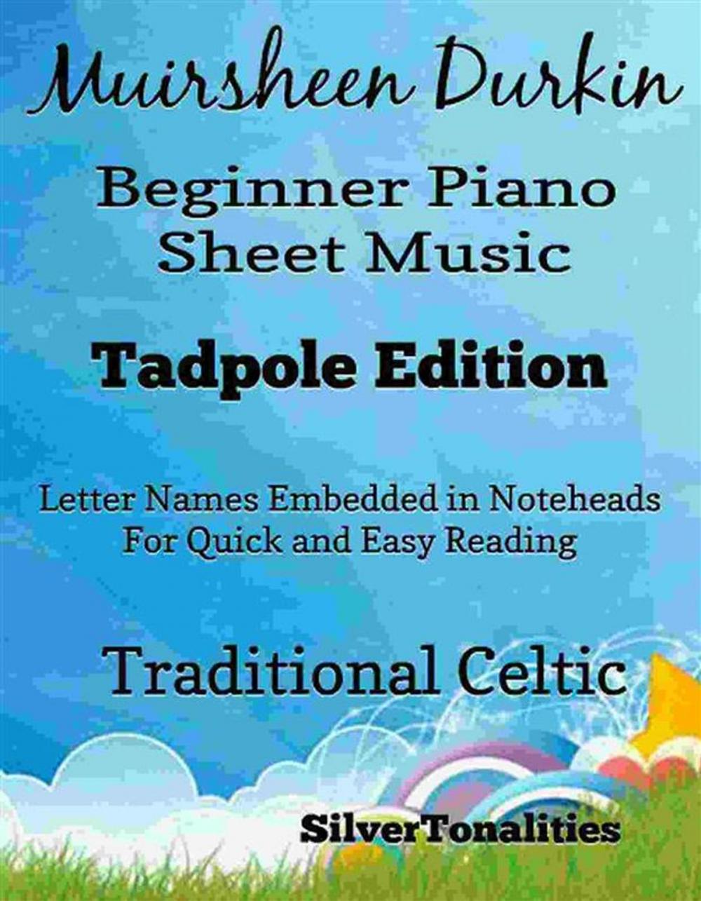 Big bigCover of Muirsheen Durkin Beginner Piano Sheet Music Tadpole Edition