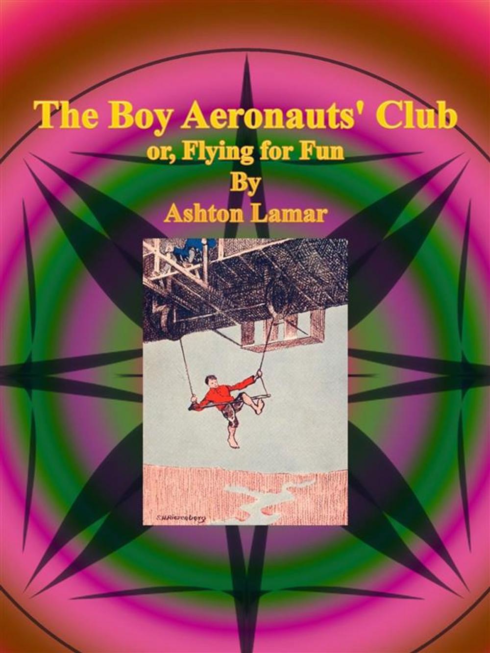 Big bigCover of The Boy Aeronauts' Club or, Flying for Fun