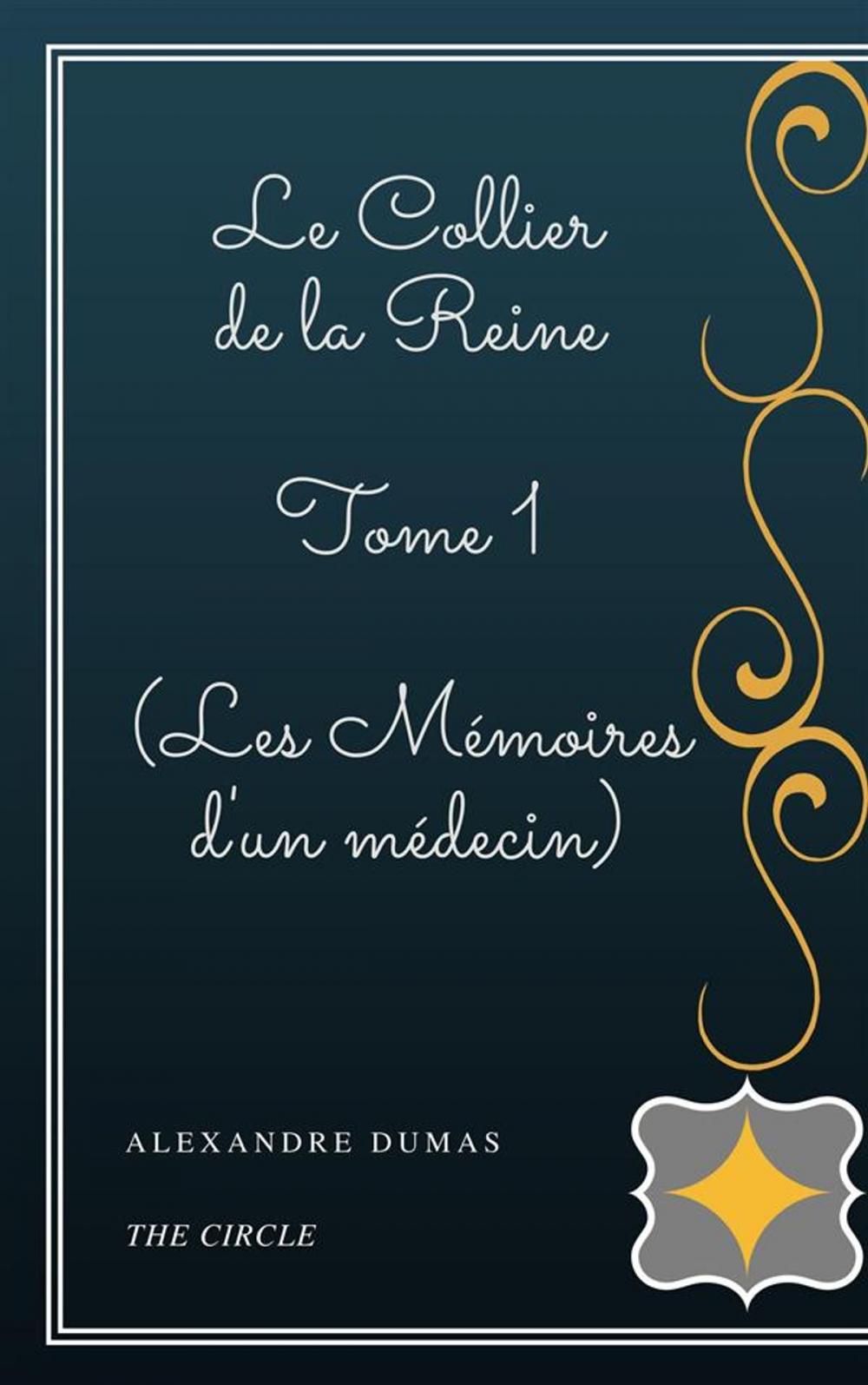 Big bigCover of Le Collier de la Reine - Tome I (Les Mémoires d'un médecin)