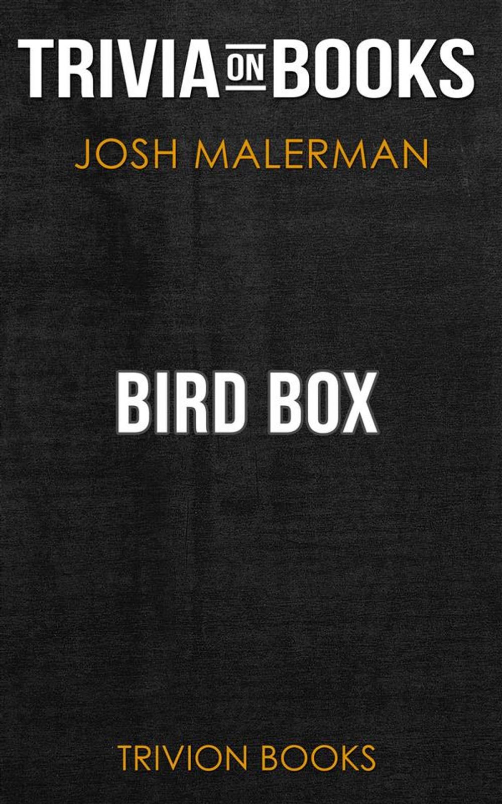 Big bigCover of Bird Box by Josh Malerman (Trivia-On-Books)