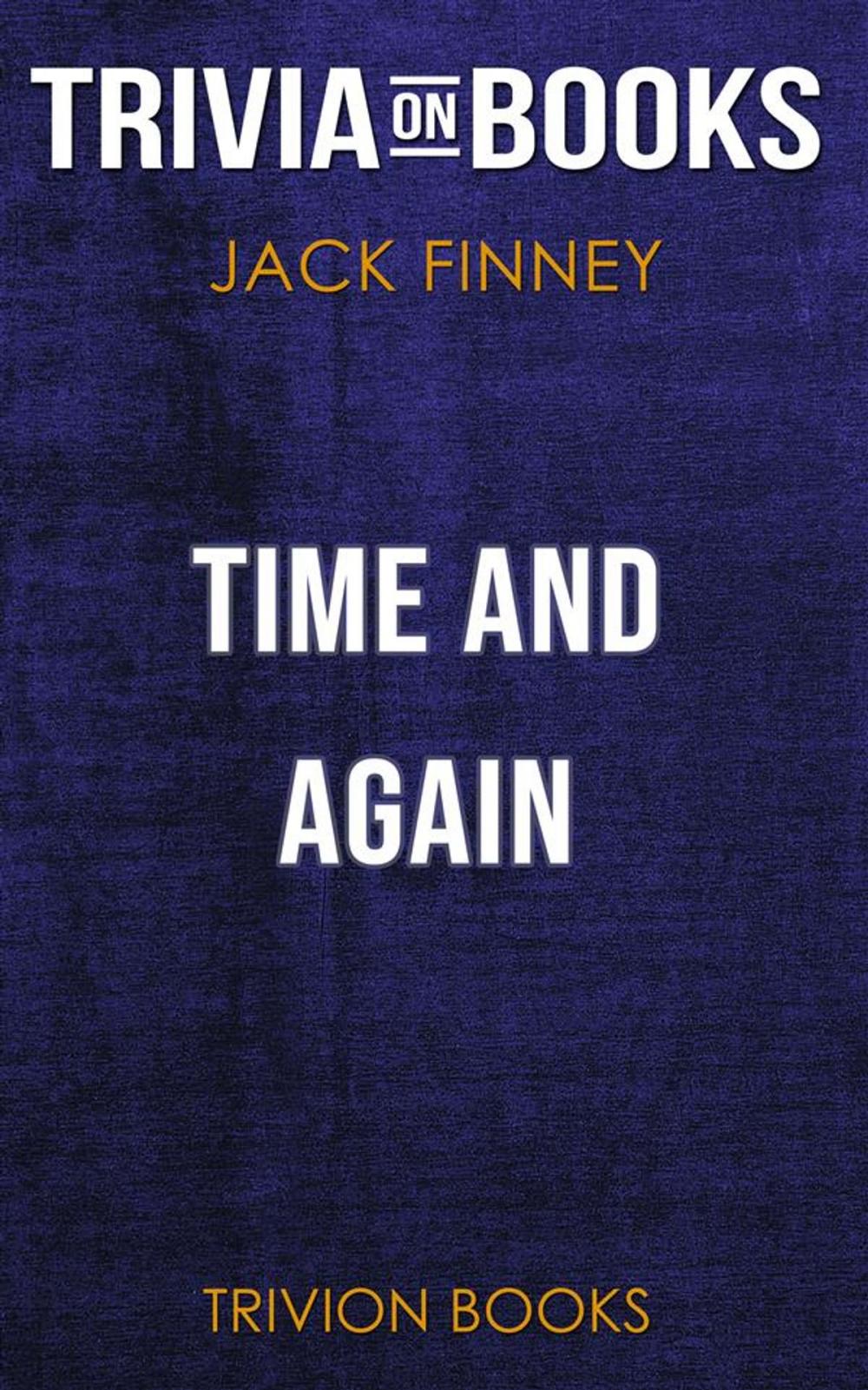 Big bigCover of Time and Again by Jack Finney (Trivia-On-Books)