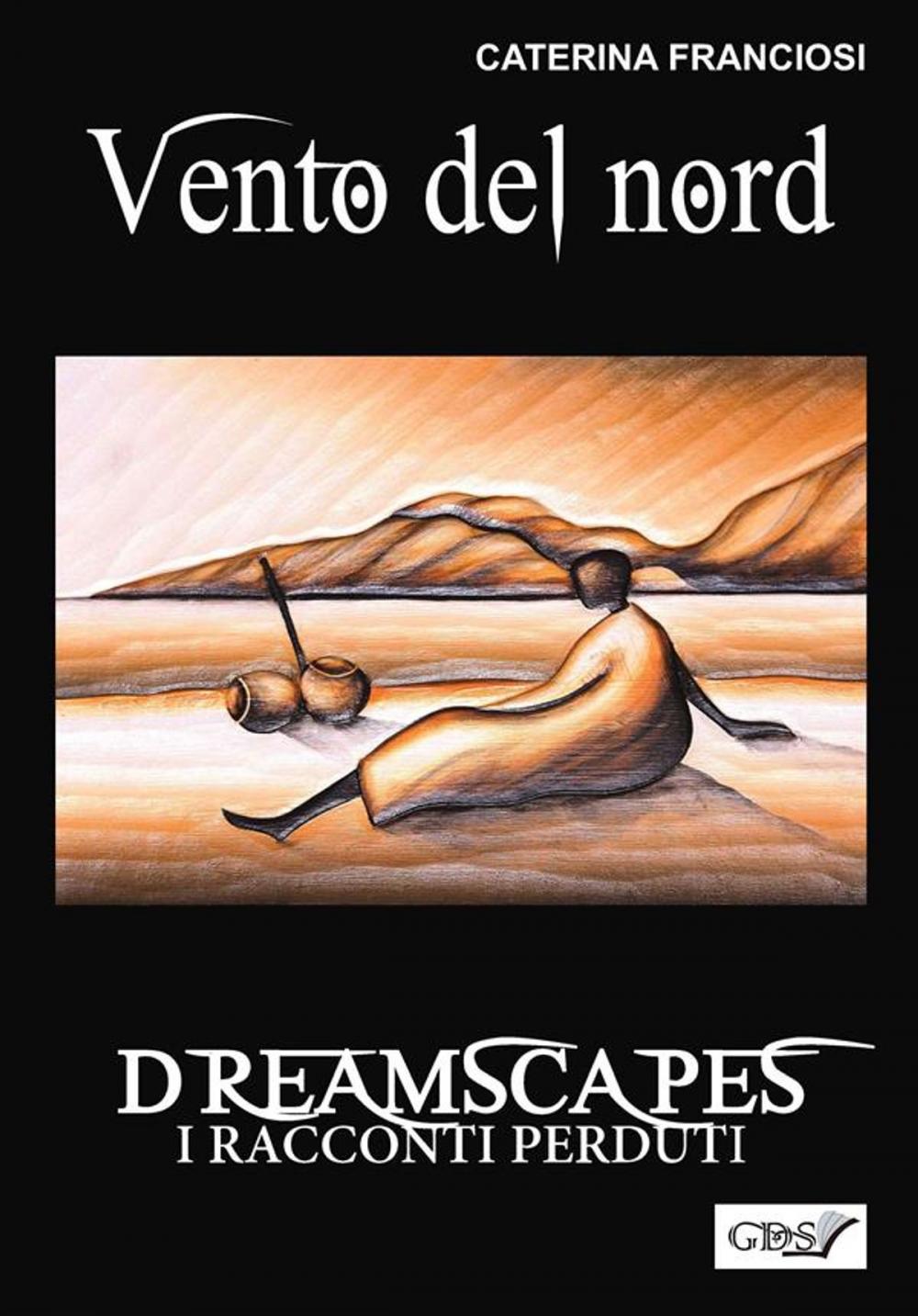 Big bigCover of Vento del nord - Dreamscapes- i racconti perduti - volume 26