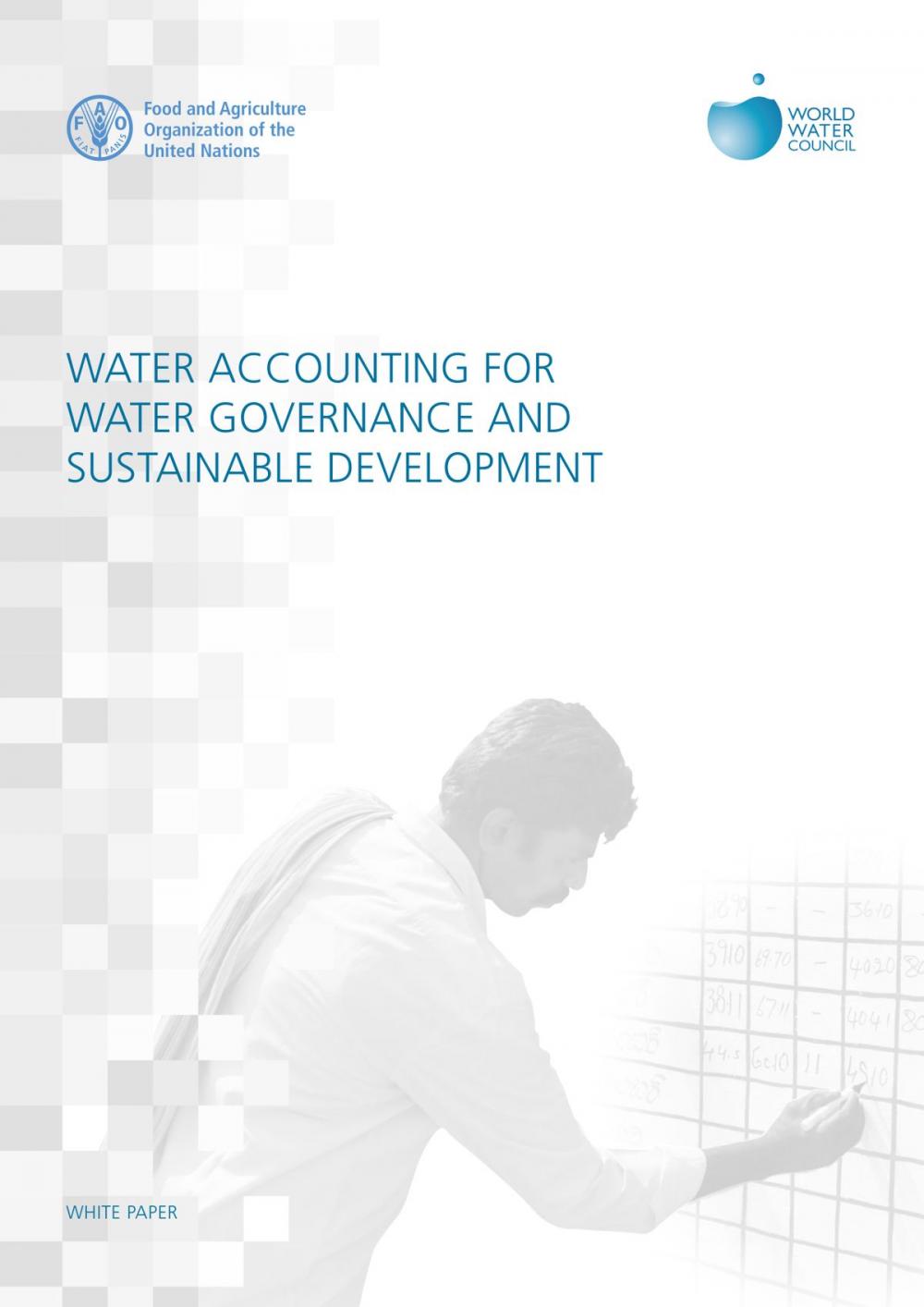 Big bigCover of Water Accounting for Water Governance and Sustainable Development: White Paper