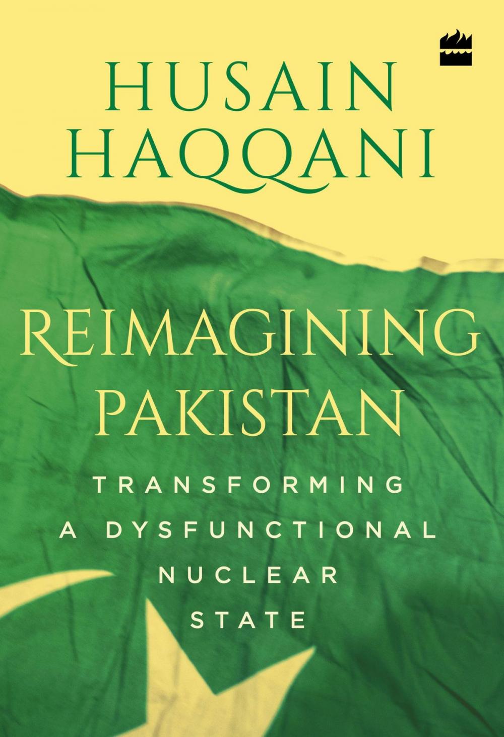 Big bigCover of Reimagining Pakistan: Transforming a Dysfunctional Nuclear State