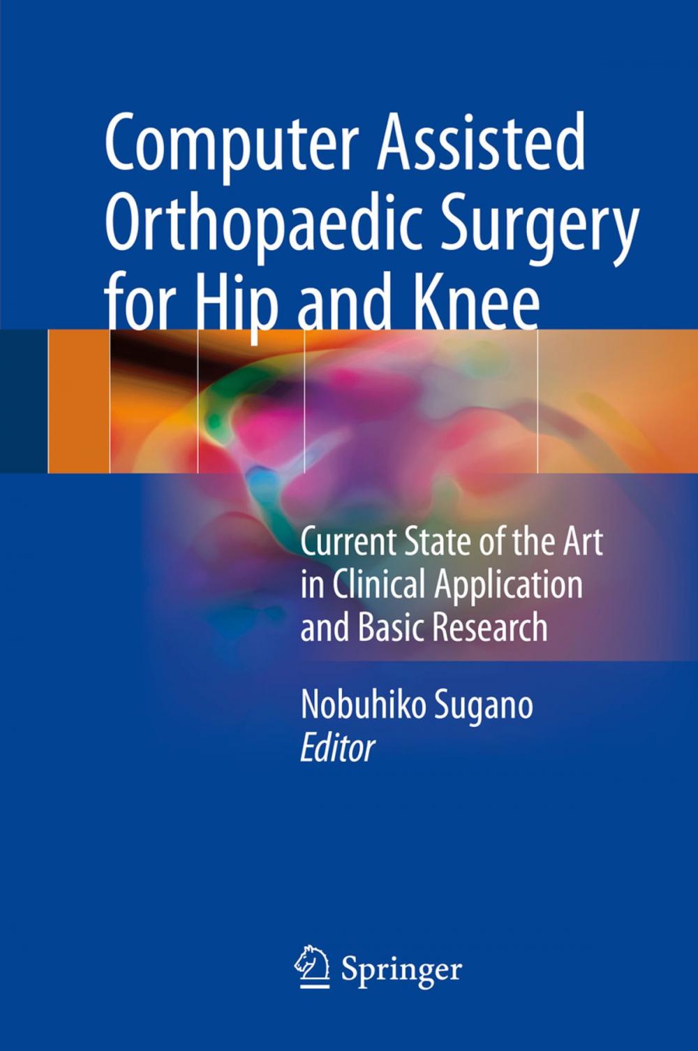 Big bigCover of Computer Assisted Orthopaedic Surgery for Hip and Knee