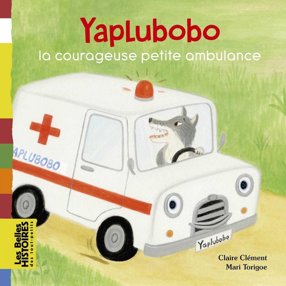 Big bigCover of Yaplubobo, la courageuse petite ambulance