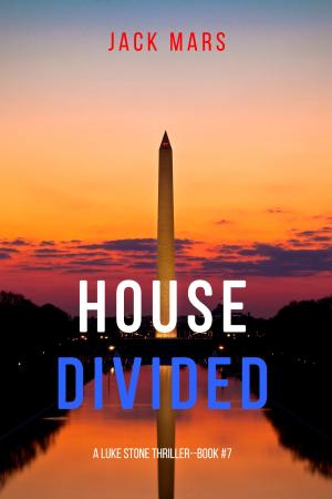 bigCover of the book House Divided (A Luke Stone Thriller—Book 7) by 