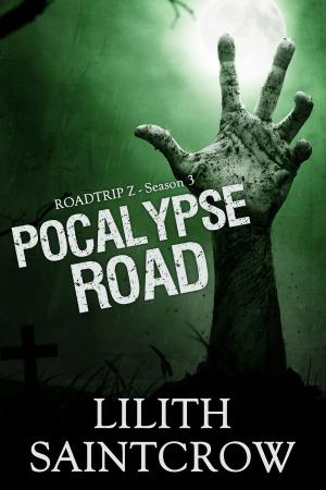 Cover of the book Pocalypse Road by Lilith Saintcrow