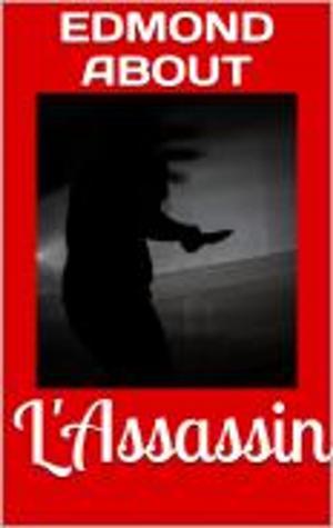 Cover of the book L'Assassin by Jean-Francois de Bastide