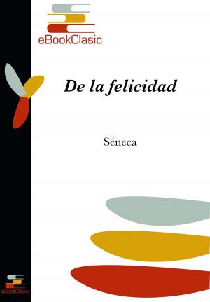 Cover of the book De la felicidad (Anotado) by Manuel Bretón de los Herreros