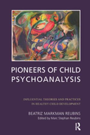 Cover of the book Pioneers of Child Psychoanalysis by Sheila Whiteley, Jedediah Sklower