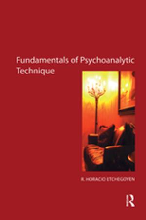 Cover of the book The Fundamentals of Psychoanalytic Technique by 