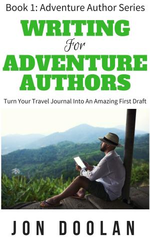 Cover of the book Writing for Adventure Authors by Joshua Montoya, Marty Cooney