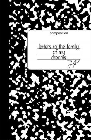 Cover of the book Letters to the Family of My Dreams by Nancy Stopper
