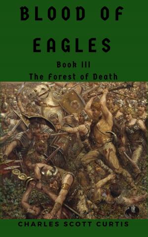 Cover of the book Blood of Eagles #3: The Forest of Death by Rob Wood