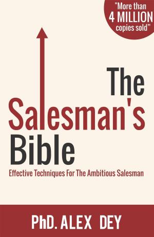 Cover of the book The Salesman's Bible: Effective Techniques for the Ambitious Salesman by Joseph Harris