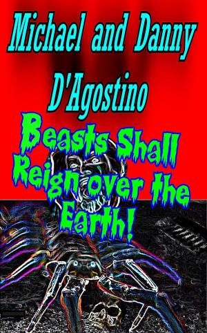 Cover of the book Beasts Shall Reign Over the Earth! by Charlie Wagner