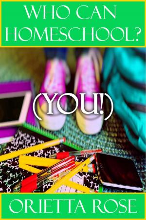 Cover of the book Who Can Homeschool? (YOU!) by Eve Kingsley