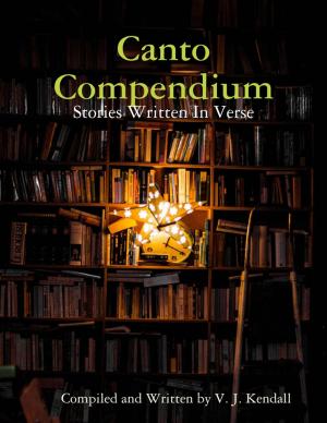 Cover of the book Canto Compendium: Stories Written In Verse by Walter Carvalho