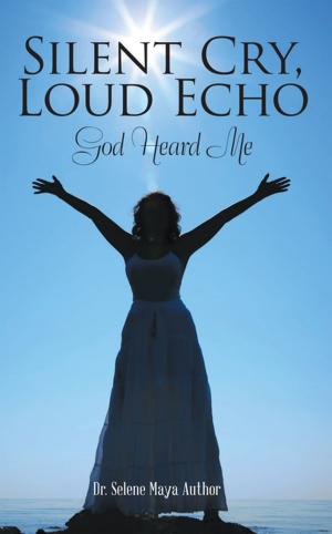 Cover of the book Silent Cry, Loud Echo by Cynthia Clark