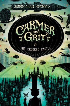 Cover of the book Carmer and Grit, Book Two: The Crooked Castle by Aahoo Ellie Pourang