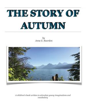 Cover of the book THE STORY OF AUTUMN by Peggy C Gardner