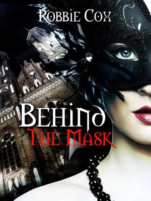 Cover of the book Behind the Mask by Lydia Legend