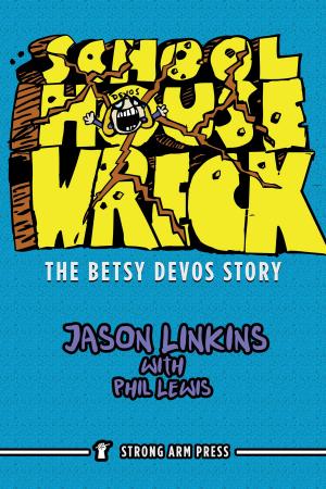 bigCover of the book Schoolhouse Wreck: The Betsy DeVos Story by 