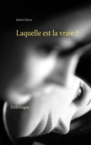 Cover of the book Laquelle est la vraie ? by Hans-Josef Fritschi