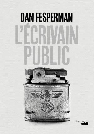 Cover of the book L'Ecrivain public by François BOTT
