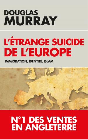 Cover of the book L'étrange suicide de l'Europe by Alexandre Del Valle