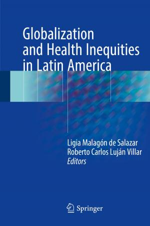 Cover of the book Globalization and Health Inequities in Latin America by Kun Chang Lee