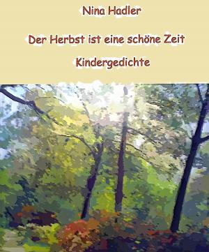 Cover of the book Der Herbst ist eine schöne Zeit by Heinz Duthel