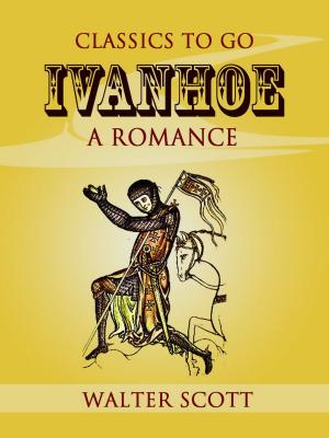 Cover of the book Ivanhoe: A Romance by Nathaniel Hawthorne