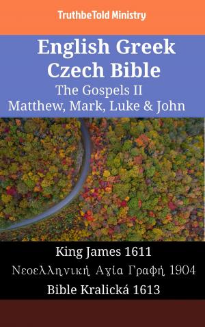 Cover of the book English Greek Czech Bible - The Gospels II - Matthew, Mark, Luke & John by John Wycliffe, John Purvey