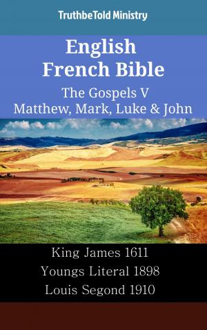 bigCover of the book English French Bible - The Gospels V - Matthew, Mark, Luke & John by 