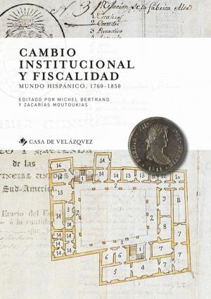 Cover of the book Cambio institucional y fiscalidad by David Alvarez Roblin