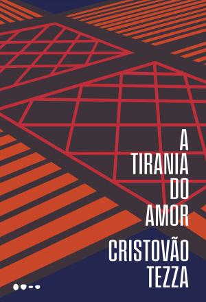 Cover of the book A tirania do amor by Anne Wiazemsky