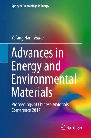 Cover of the book Advances in Energy and Environmental Materials by Aniket Roy, Rahul Dixit, Ruchira Naskar, Rajat Subhra Chakraborty