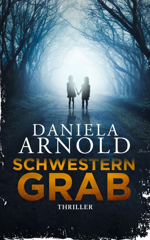 Cover of the book Schwesterngrab by Daniela Arnold, Daniela Arnold