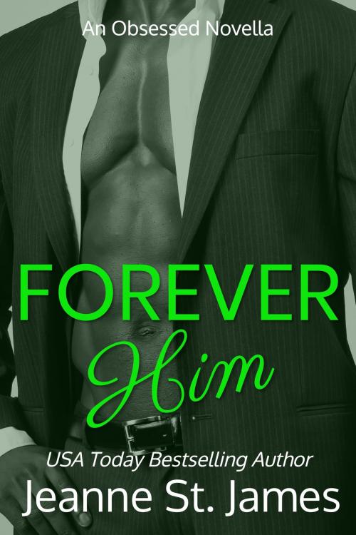 Cover of the book Forever Him by Jeanne St. James, Jeanne St. James, Author