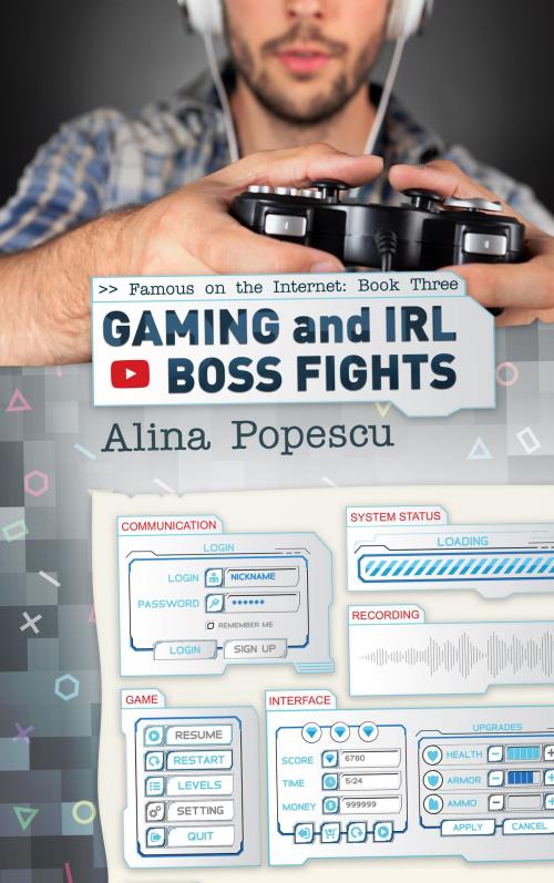 Cover of the book Gaming and IRL Boss Fights by Alina Popescu, Alina Popescu